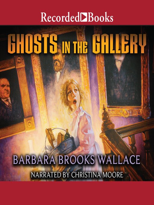 Title details for Ghosts in the Gallery by Barbara Brooks Wallace - Available